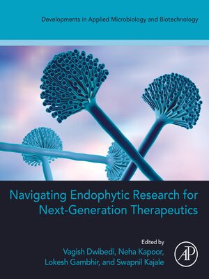 cover image of Navigating Endophytic Research for Next-Generation Therapeutics